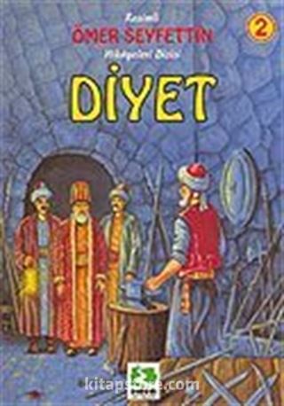 Diyet/Ömer Seyfettin/Resimli Çocuk Klasikleri Dizisi