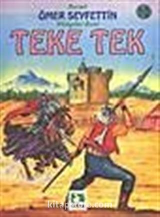 Teke Tek/Ömer Seyfettin/Resimli Çocuk Klasikleri Dizisi