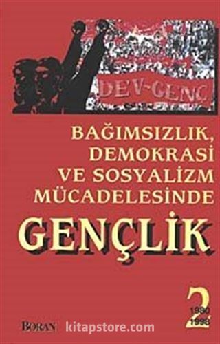 Bağımsızlık Demokrasi ve Sosyalizm Mücadelesinde Gençlik 2 1980-1998