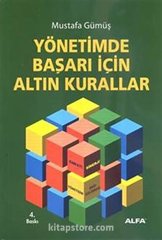 Yönetimde Başarı İçin Altın Kurallar