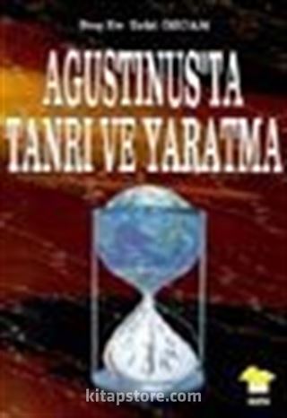 Agustinus'ta Tanrı ve Yaratma