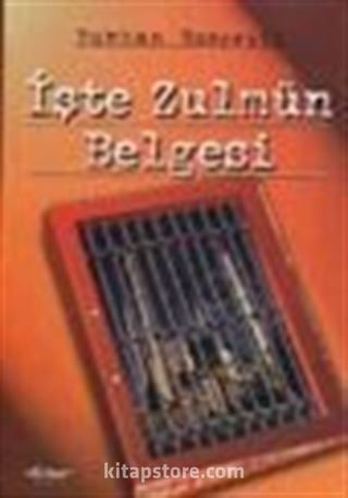 İşte Zulmün Belgesi