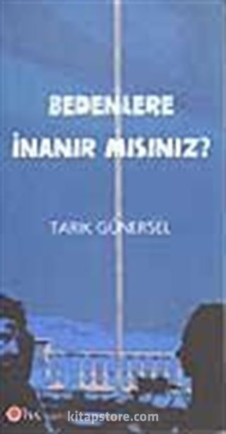 Bedenlere İnanır mısınız?