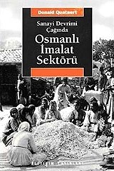 Osmanlı İmalat Sektörü / Sanayi Devrimi Çağında