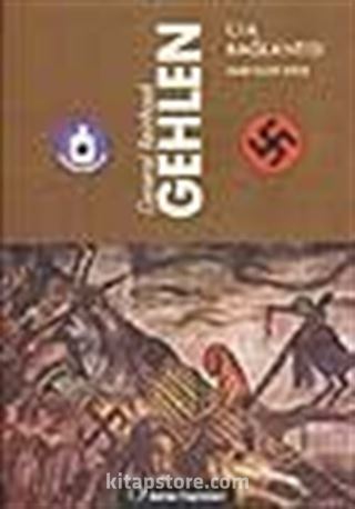 General Reinhard Gehlen: CIA Bağlantısı