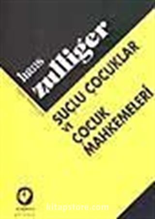 Suçlu Çocuklar ve Çocuk Mahkemeleri