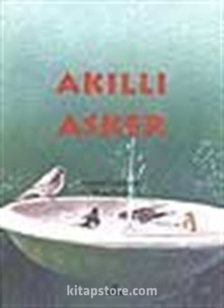 Akıllı Asker (5.söz)