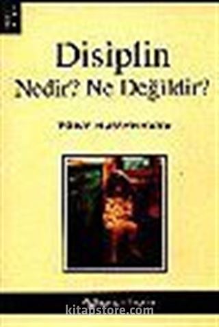 Disiplin Nedir? Ne Değildir?