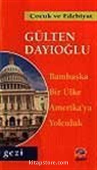 Bambaşka Bir Ülke Amerika'ya Yolculuk