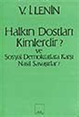 Halkın Dostları Kimlerdir? Ve Sosyal Demokratlara karşı Nasıl Savaşırlar