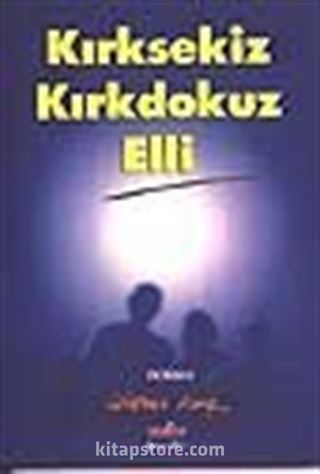 Kırksekiz Kırkdokuz Elli