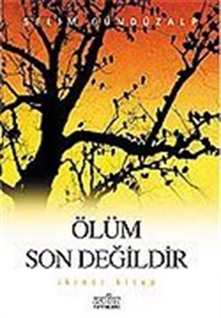 Ölüm Son Değildir 2