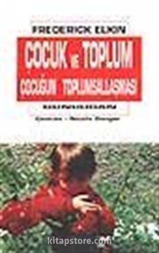 Çocuk ve Toplum Çocuğun Toplumsallaşması