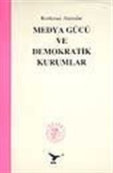 Medya Gücü ve Demokratik Kurumlar