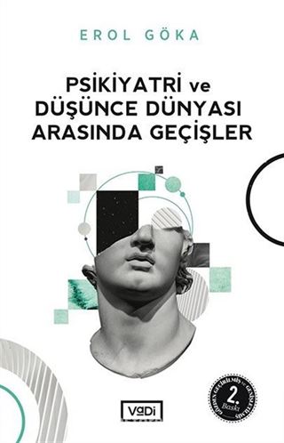 Psikiyatri ve Düşünce Dünyası Arasında Geçişler