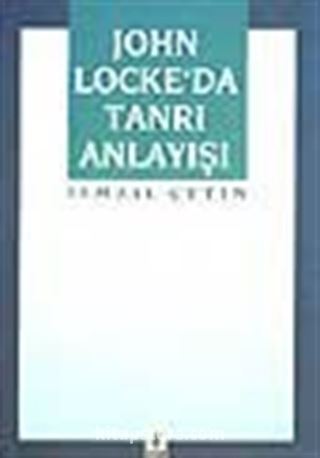 John Locke'da Tanrı Anlayışı