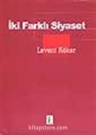 İki Farklı Siyaset