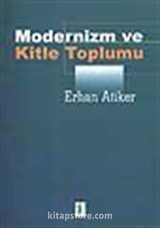 Modernizm ve Kitle Toplumu