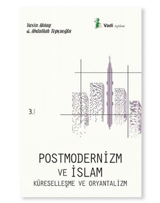 Postmodernizm ve İslam, Küreselleşme ve Oryantalizm