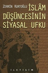 İslam Düşüncesinin Siyasal Ufku