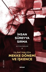 İslami Tebliğin Mekke Dönemi Ve İşkence