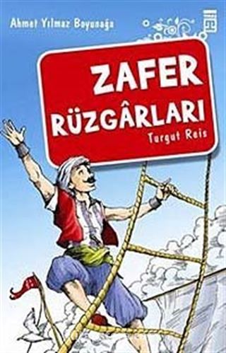 Zafer Rüzgarları/Akdeniz Fatihi Turgut Reis