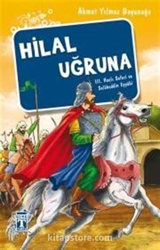 Hilal Uğruna/III. Haçlı Seferi ve Selahaddin Eyyübi