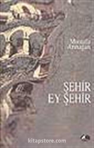 Şehir Ey Şehir