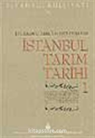 İstanbul Tarım Tarihi Cilt 1