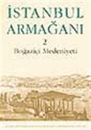 İstanbul Armağanı 2 Boğaziçi Medeniyeti