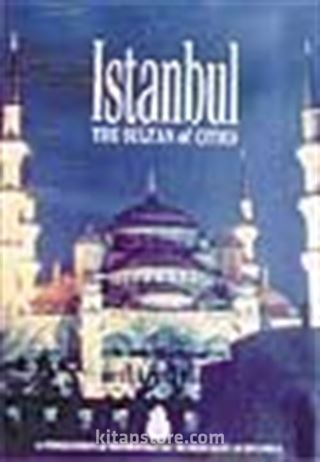 İstanbul (The Sultan of Cities)