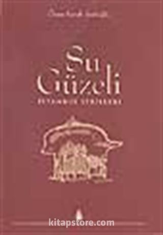 Su Güzeli -İstanbul Sebilleri-