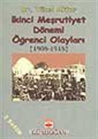 İkinci Meşrutiyet Dönemi Öğrenci Olayları (1908-1918)