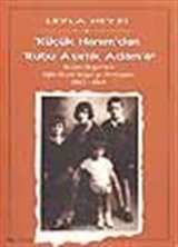 Küçük Hanım'dan Rubu Asırlık Adam'a / Nezihe Neyzi'den Oğlu Nezih Neyzi'ye Mektuplar 1947-1948