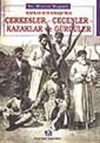 Kafkas Rus Savaşı'nda Çerkesler-Çeçenler-Kazaklar ve Gürcüler