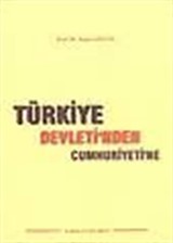 Türkiye Devleti'nden Cumhuriyeti'ne