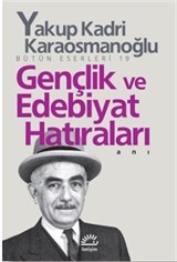 Gençlik ve Edebiyat Hatıraları Bütün Eserleri 19