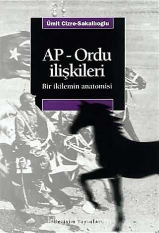 AP-Ordu İlişkileri Bir İkilemin Anatomisi