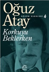 Korkuyu Beklerken / Bütün Eserleri 4