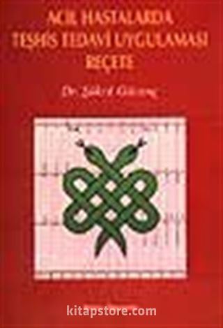 Acil Hastalarda Teşhis Tedavi Uygulaması Reçete