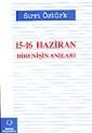 15-16 Haziran Direnişin Anıları