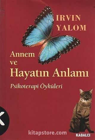 Annem Ve Hayatın Anlamı