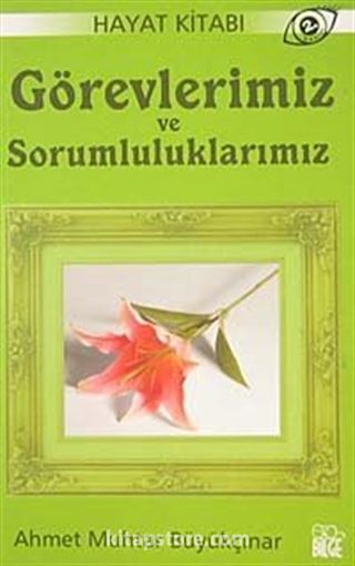 Hayat Kitabı 3 Görevlerimiz ve Sorumluluklarımız