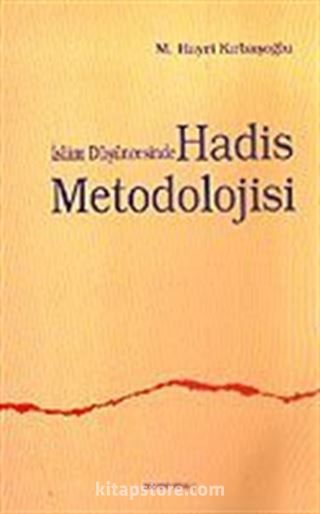 İslam Düşüncesinde Hadis Metodolojisi