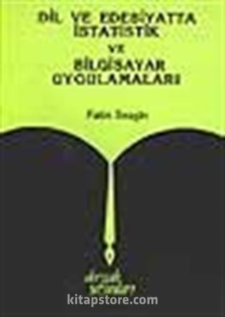 Dil ve Edebiyatta İstatistik ve Bilgisayar Uygulamaları