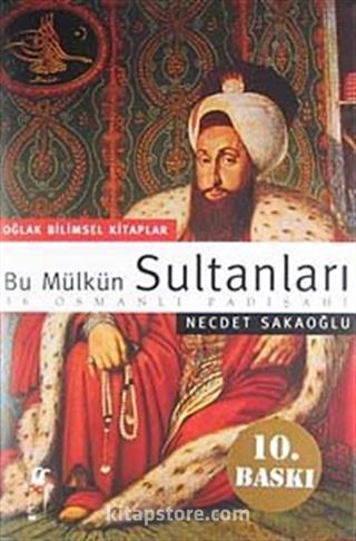 Bu Mülkün Sultanları 36 Osmanlı Padişahı (büyük boy)