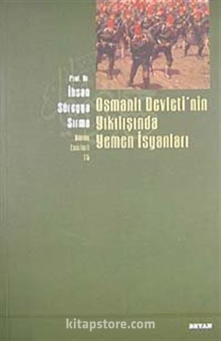 Osmanlı Devletinin Yıkılışında Yemen İsyanları