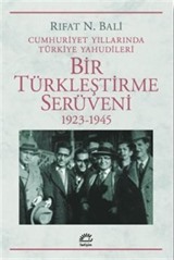 Bir Türkleştirme Serüveni (1923-1945)