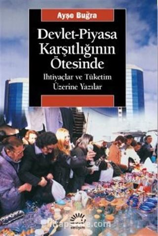 Devlet-Piyasa Karşıtlığının Ötesinde