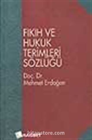 Fıkıh ve Hukuk Terimleri Sözlüğü